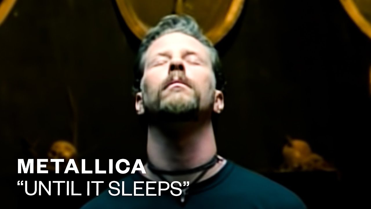 Metallica - Until It Sleeps (Official Music Video) - YouTube