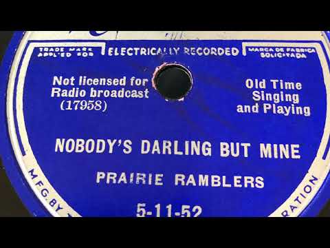 Nobody’s Darling But Mine - Prairie Ramblers 1935