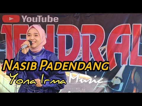 NASIB PADENDANG - YONA IRMA - Jendral Live Music