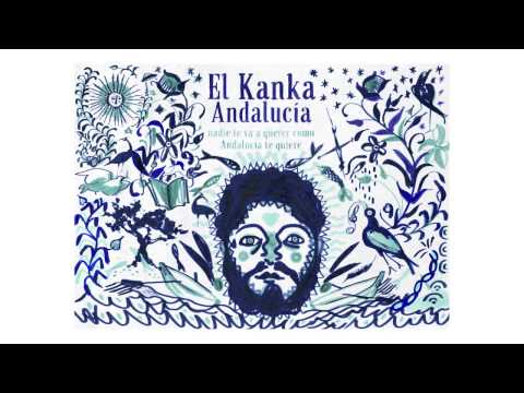 El Kanka - Andalucía (Lyric Vídeo)