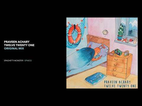 Praveen Achary - Twelve Twenty One (Original Mix)