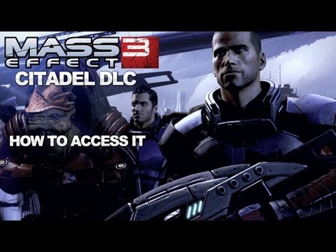 Mass Effect 3 - How to Access the Citadel DLC