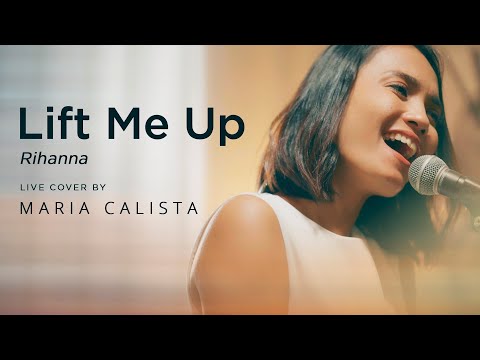 Lift Me Up - Rihanna (Live Cover by Maria Calista)
