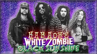 White Zombie * Karaoke Of Black Sunshine