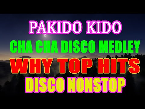 MODERN TALKING x MASAKIT SA FIRST TIME x PAKIDO KIDO - CHA CHA DISCO MEDLEY 2022