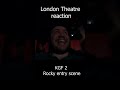 KGF Chapter 2 Theatre Response in London - Rocky Entry Scene Foreigner Reaction in UK cinema