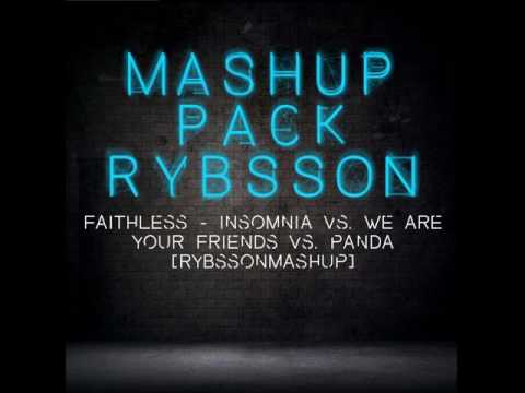 Faithless - Insomnia vs. We Are Your Friends vs. Panda (Rybsson mashup)