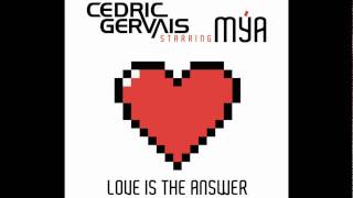 Cedric Gervais Starring Mya - Love Is The Answer