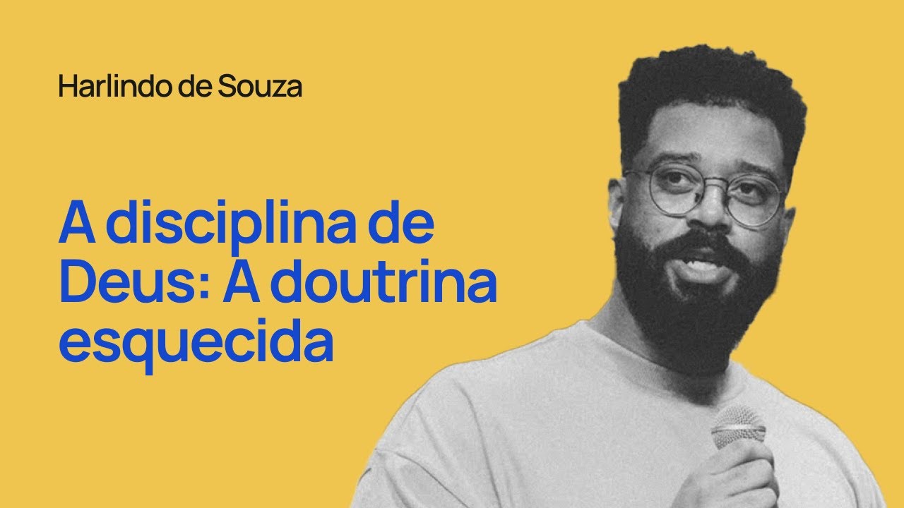 A DISCIPLINA DE DEUS: A DOUTRINA ESQUECIDA - Harlindo de Souza