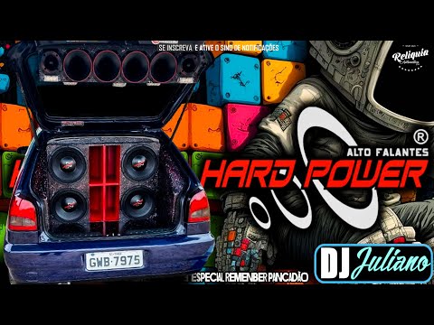HARD POWER ALTO FALANTES PANCADÃO AUTOMOTIVO 2024 - ESPECIAL REMEMBER - DJ JULIANO