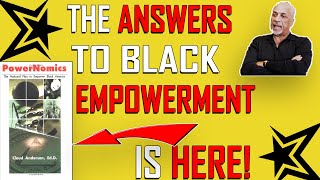 The Powerful Blueprint for Black Empowerment by Dr. Claude Anderson!