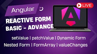 Reactive Form in Angular | Basic to Advance | Live Session Recording