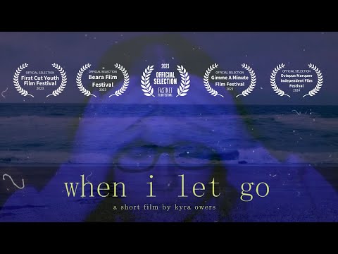 When I Let Go | An Experimental Short Film