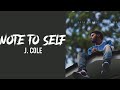 J. Cole - Note to Self // lyrics // traplord jenkins
