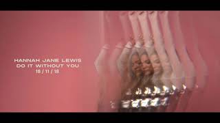 Hannah Jane Lewis - Do It Without You