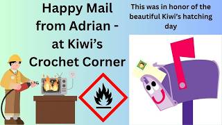Fire Safety lesson and happy mail from @kiwiscrochetcorner