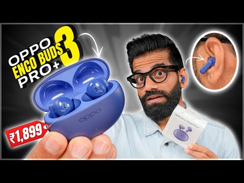 Thumbnail for OPPO Enco Buds 3 Pro+ Unboxing & First Look – Best TWS Under ₹2000?🔥🔥🔥