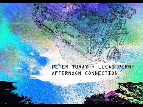 Peter Turay & Lucas Perny - Afternoon Connection [Full Single; Soundlab, 2013]