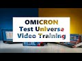 Omicron Test Universe Full Video Training