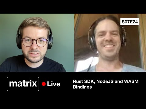 Matrix Live S07E24 — NodeJS and WASM Bindings for the Rust SDK
