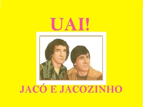 Uai - Jacó e Jacozinho