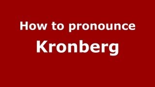 How to pronounce Kronberg