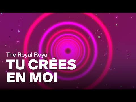 Tu crées en moi (The Royal Royal) | la Chapelle Junior