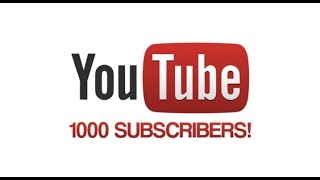 1000 Subscribers