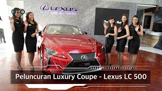Peluncuran Luxury Coupe - Lexus LC 500 I OTO.com