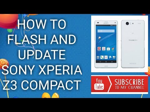 HOW TO FLASH AND UPDATE SONY XPERIA Z3 COMPACT 6.0.1