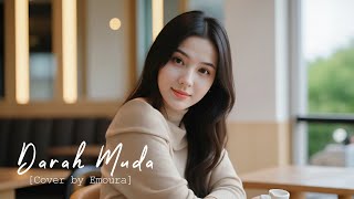 Download lagu DARAH MUDA - RHOMA IRAMA [COVER BY EMOURA] mp3