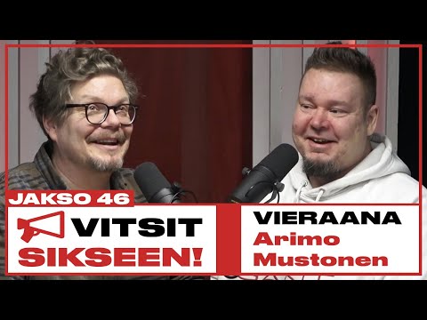 Vitsit Sikseen! Jakso 46 - Arimo Mustonen