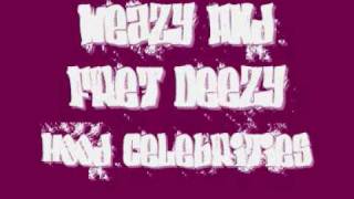 Weazy and Fret Deezy - Hood Celebrities