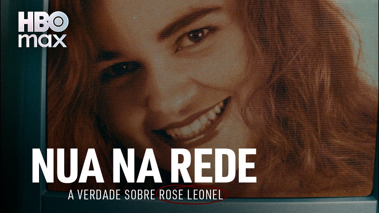 Nua na Rede: A Verdade Sobre Rose Leonel | Trailer Oficial | HBO Max