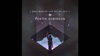 Porter Robinson [Worlds Live 2019] - 5. Natural Light x Polygon Dust (Second Sky Edit)