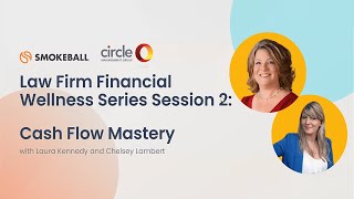 Law Firm Financial Wellness Pt. 2: Cash Flow Mastery