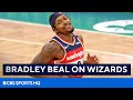 Bradley Beal on Russel Westbrook's Record, Kent Bazemore Drama, & More | CBS Sports HQ