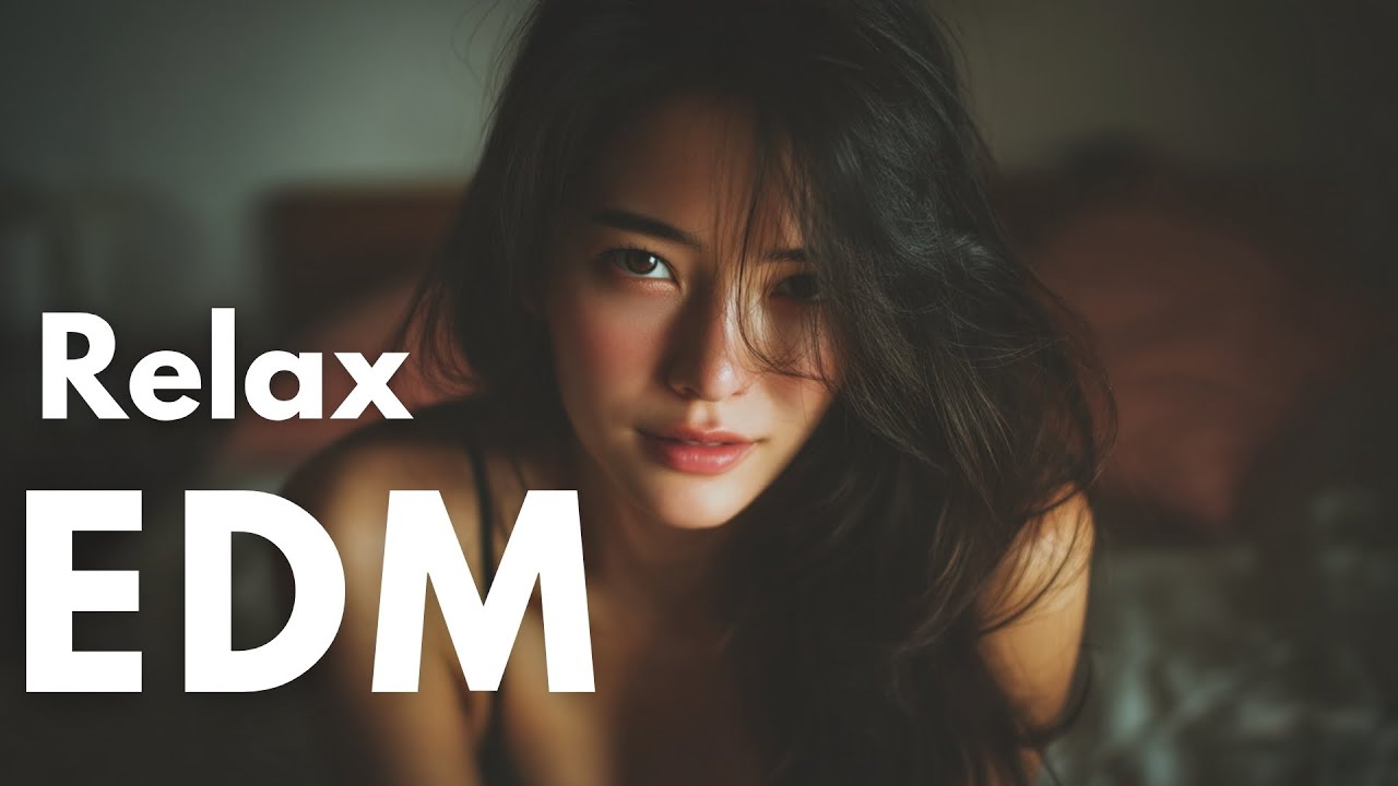 【EDM Relax #25】Epic Melodic EDM Festival Vibes | Party / Focus / Study / Relax Playlist