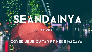 Download lagu Seandainya Vierra Cover Jeje guitar Ft Keke Mazaya... mp3