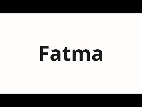 How to pronounce Fatma