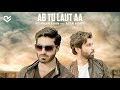Ab Tu Laut Aa Official Song Arshman Khan Feat Azan Bhatti Krypton Studio