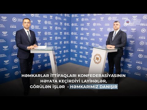 Həmkarlar İttifaqları Konfederasiyasının layihələri, görülən işlər - HƏMKARIMIZ DANIŞIR
