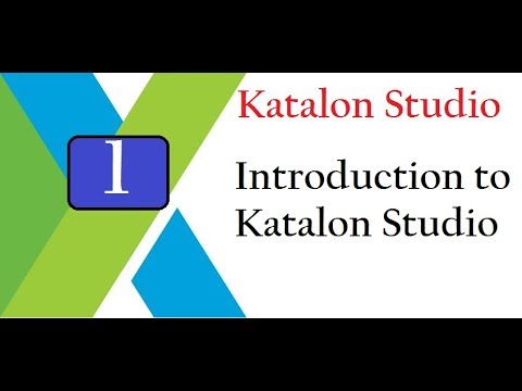 Katalon Studio: Introduction to Katalon Studio Video