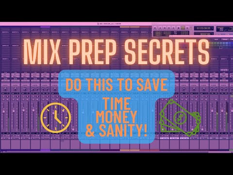 PT 1: MIXING WORKFLOW That Saves TIME, MONEY & Your SANITY!