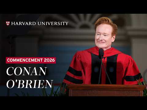 Conan O’Brien Delivers the Commencement Address | Harvard Commencement 2026