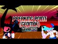 Breaking Point (Geomix) - FNF MAD AS SH*T