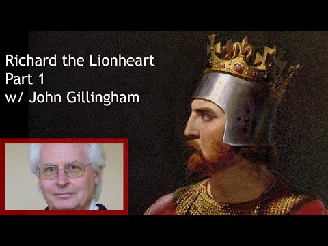 Richard the Lionheart - part 1 w/ John Gillingham -- MMP Ep 26