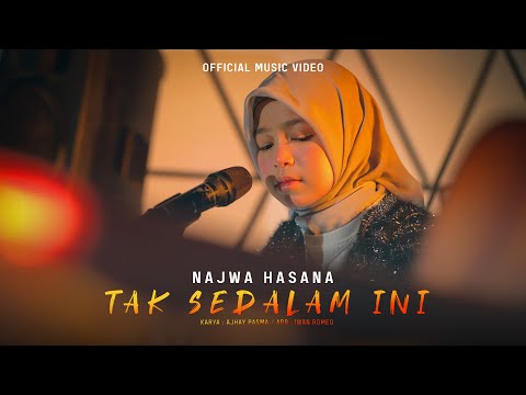 Najwa Hasana - Tak Sedalam Ini ( Official Music Video )
