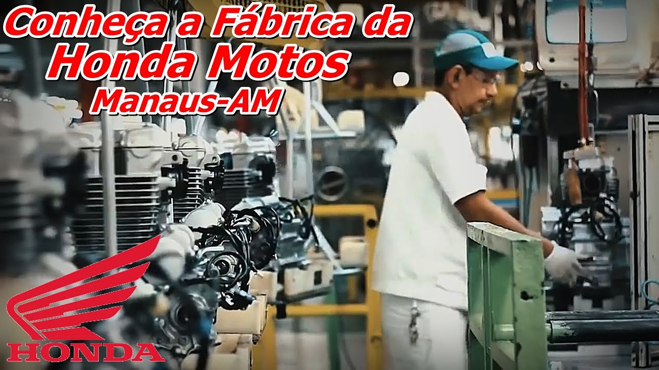 Fábrica da Honda em Manaus - 6500 Motos Por Dia - Honda Motos do Brasil - Honda Motos Brasil
