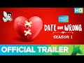 Date Gone Wrong - Season 1 Official Trailer | Eros Now Quickie